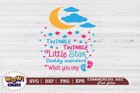 Twinkle twinkle little star dad wonders svg, gender reveal svg SVG Wowsvgstudio 