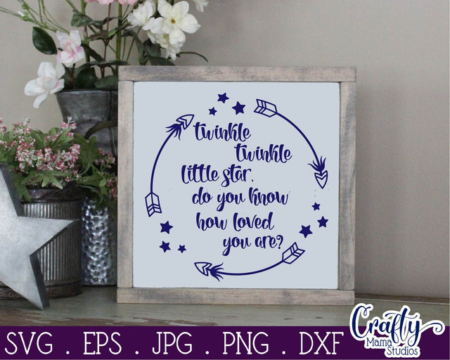 Twinkle Twinkle Little Star Do You Know How Loved You Are SVG Crafty Mama Studios 