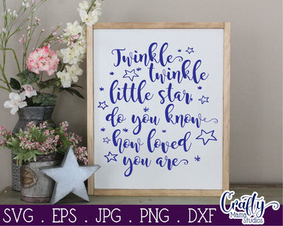 Twinkle Twinkle Little Star Do You Know How Loved You Are SVG Crafty Mama Studios 