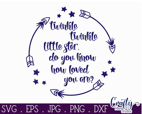 Twinkle Twinkle Little Star Do You Know How Loved You Are SVG Crafty Mama Studios 