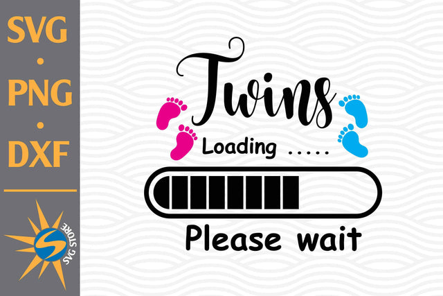 Twins Loading Please Wait SVG, PNG, DXF Digital Files Include SVG SVGStoreShop 