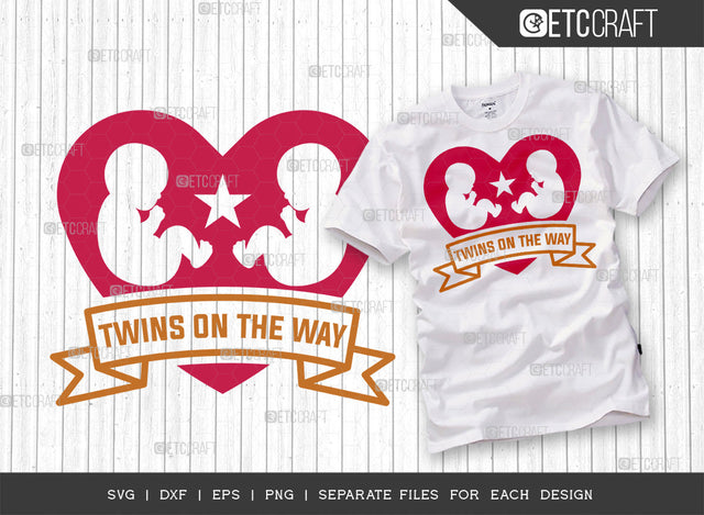 Twins On The Way SVG Cut File | Twins Svg | Newborn Svg | Child Svg | Cute Baby Svg | Baby Quotes | ETC T00084 SVG ETC Craft 