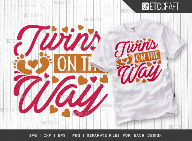 Twins On The Way SVG Cut File | Twins Svg | Newborn Svg | Child Svg | Cute Baby Svg | Baby Quotes | ETC T00084 SVG ETC Craft 
