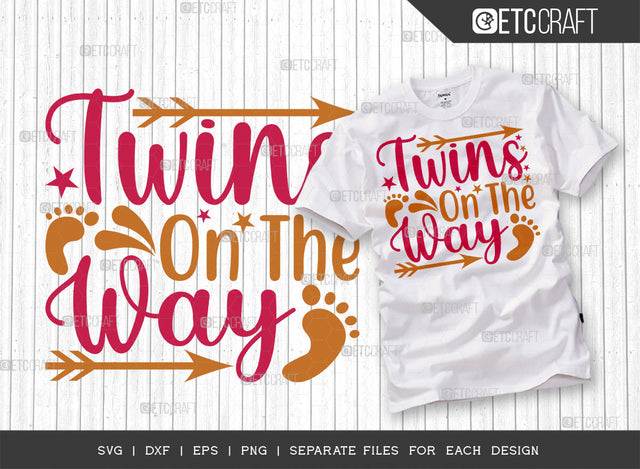 Twins On The Way SVG Cut File | Twins Svg | Newborn Svg | Child Svg | Cute Baby Svg | Baby Quotes | ETC T00084 SVG ETC Craft 