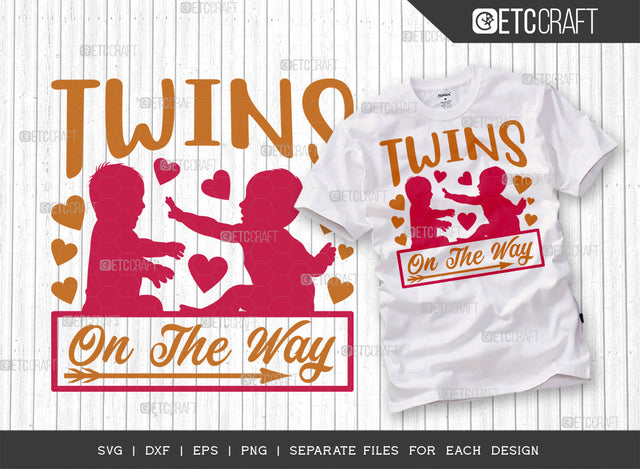 Twins On The Way SVG Cut File | Twins Svg | Newborn Svg | Child Svg | Cute Baby Svg | Baby Quotes | ETC T00084 SVG ETC Craft 