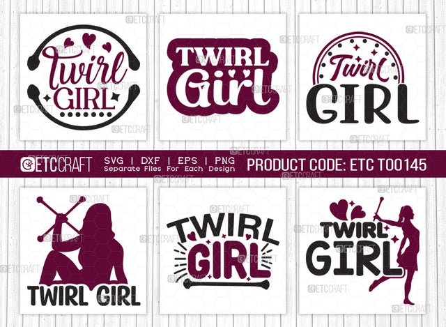 Twirl Girl SVG Bundle, Twirlers Svg, Baton Svg, Baton Gymnast Svg, Twirl Quotes, ETC T00145 SVG ETC Craft 
