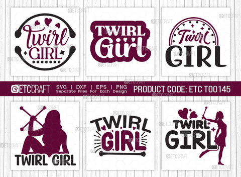 Twirl Girl SVG Bundle, Twirlers Svg, Baton Svg, Baton Gymnast Svg, Twirl Quotes, ETC T00145 SVG ETC Craft 