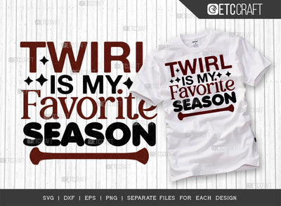Twirl Is My Favorite Season SVG Cut File, Twirlers Svg, Baton Svg, Baton Gymnast Svg, Twirl Quotes, ETC T00115 SVG ETC Craft 