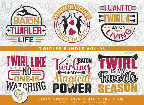 Twirler Bundle Vol-03 SVG, Baton Twirler Life, When In Doubt Twirl In Out, I Want Twirl A Baton, Twirl Is My Favorite Season, Twirler Quote SVG ETC Craft 