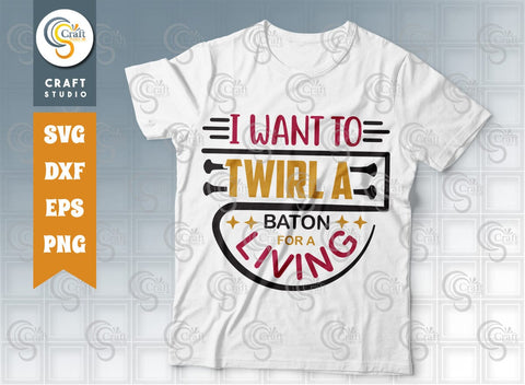 Twirler Bundle Vol-03 SVG, Baton Twirler Life, When In Doubt Twirl In Out, I Want Twirl A Baton, Twirl Is My Favorite Season, Twirler Quote SVG ETC Craft 