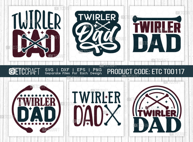 Twirler Dad SVG Bundle, Twirlers Svg, Baton Svg, Baton Gymnast Svg, Twirl Quotes, ETC T00117 SVG ETC Craft 