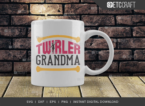 Twirler Grandma SVG Cut File, Twirlers Svg, Baton Svg, Baton Gymnast Svg, Twirl Quotes, TG 00608 SVG ETC Craft 