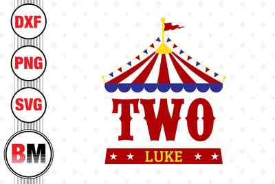 Two Birthday Circus SVG, PNG, DXF Files SVG BMDesign 
