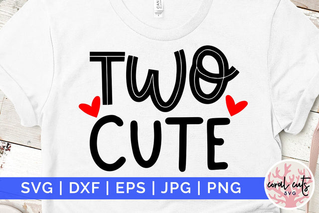 Two cute - Birthday SVG EPS DXF PNG Cutting File SVG CoralCutsSVG 