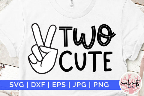 Two cute - Birthday SVG EPS DXF PNG Cutting File SVG CoralCutsSVG 