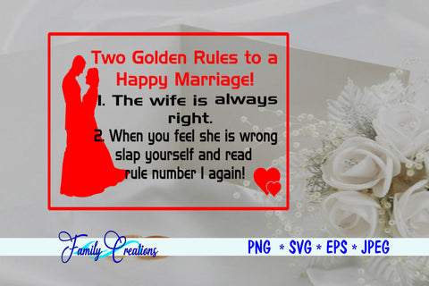 Two Golden Rules To A Happy Marriage... SVG Family Creations 