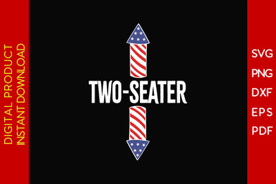 Two Seater 4th Of July SVG PNG PDF Cut File SVG Creativedesigntee 