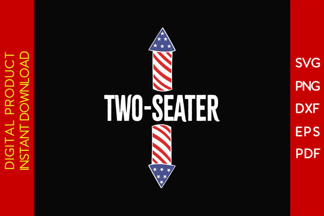 Two Seater 4th Of July SVG PNG PDF Cut File SVG Creativedesigntee 