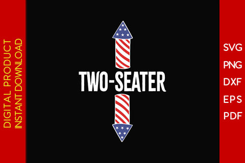 Two Seater 4th Of July SVG PNG PDF Cut File SVG Creativedesigntee 