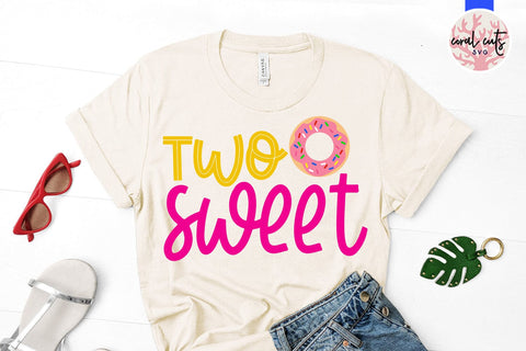 Two sweet - Birthday SVG EPS DXF PNG Cutting File SVG CoralCutsSVG 