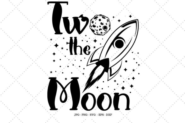 Two the Moon, Space Birthday, Moon Birthday Shirt, Moon Svg, Space Birthday Party, 2nd Birthday, Space Decor SVG SVG Digital Designer 