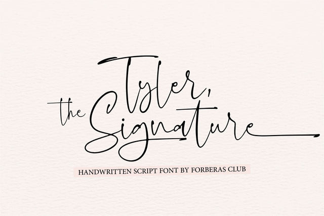 Tyler, the Signature Font Forberas 