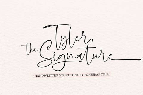 Tyler, the Signature Font Forberas 