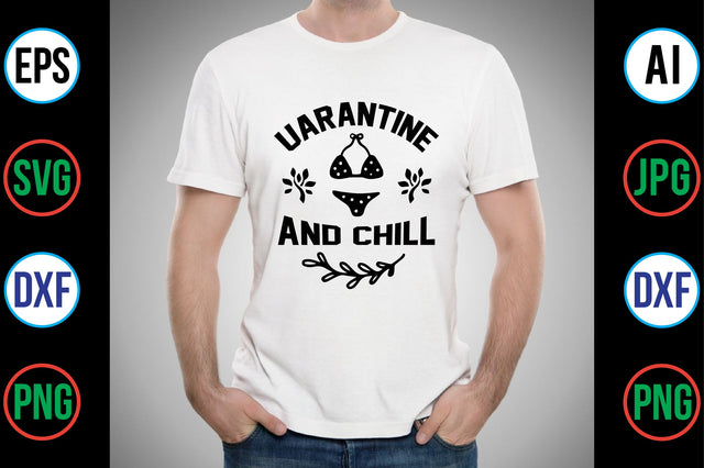 uarantine and Chill svg SVG nirmal108roy 