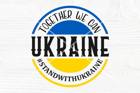 Ukraine SVG | Together we can svg | Stand with Ukraine svg | Ukraine cut file SVG TonisArtStudio 