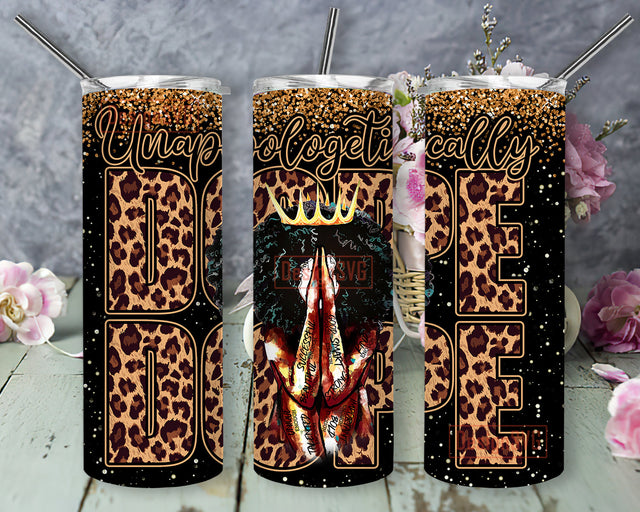 Unapologetically Dope Design Tumbler, Black Queen 20oz Skinny Tumbler, Leopard Afro Girl Tumbler Png, Black Woman Glitter Tumbler Wrap, Instant Download Sublimation DesignSVG 