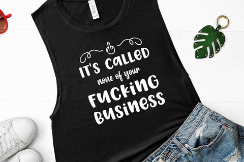 Uncensored: None of Your Fucking Business SVG SVG Crafting After Dark 