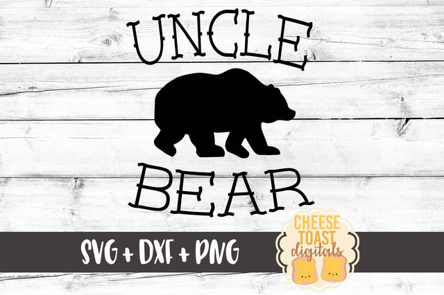 Uncle Bear SVG Cheese Toast Digitals 