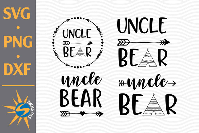 Uncle Bear SVG, PNG, DXF Digital Files Include SVG SVGStoreShop 