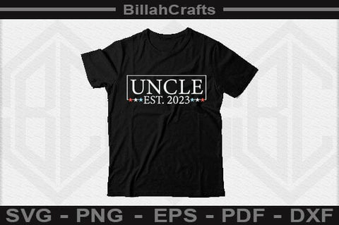 Uncle Est 2023 SVG File SVG BillahCrafts 