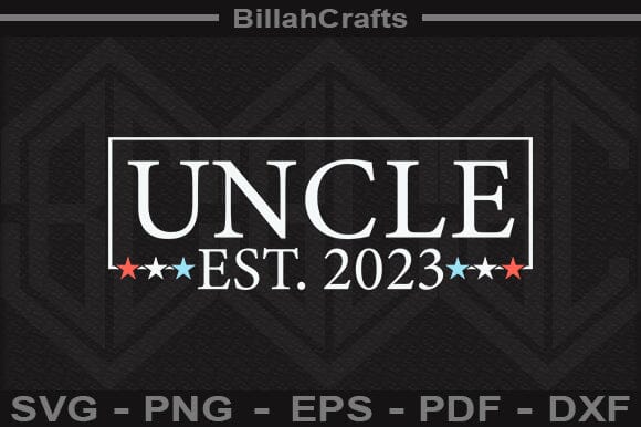 Uncle Est 2023 SVG File SVG BillahCrafts 