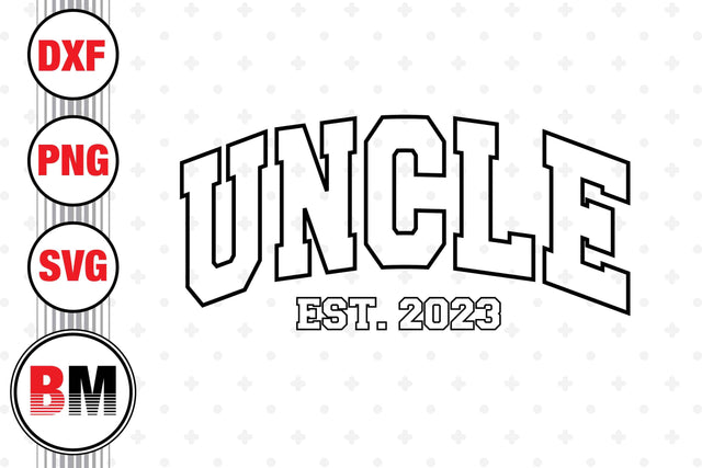 Uncle Est SVG, PNG, DXF Files SVG BMDesign 