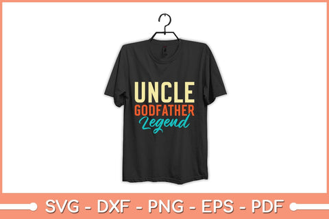 Uncle Godfather Legend Funny Uncle Father's Day Svg Design SVG artprintfile 