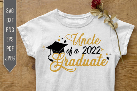 Uncle Of A 2022 Graduate Svg. Graduate Svg. Graduation Svg. Class Of 2022 Svg. High School, College Grad Uncle Shirt. Cricut, dxf, png SVG Mint And Beer Creations 
