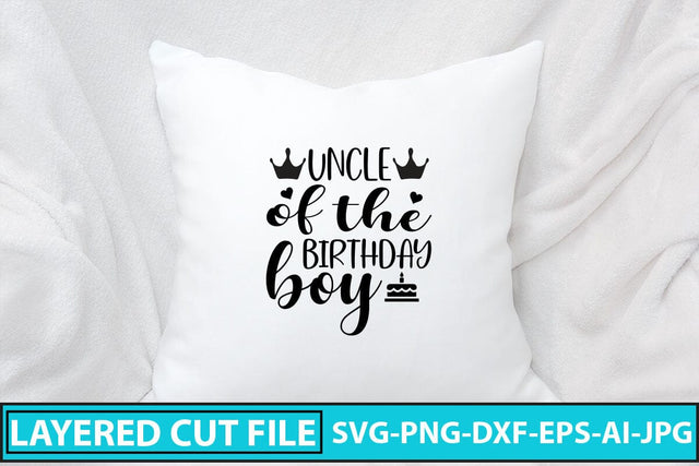 Uncle Of The Birthday Boy SVG Cut File SVG Syaman 