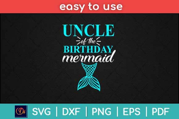 Uncle Of The Birthday Mermaid Svg Design SVG artprintfile 
