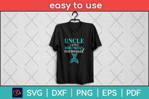 Uncle Of The Birthday Mermaid Svg Design SVG artprintfile 