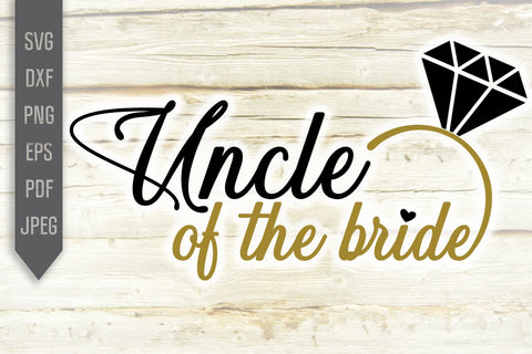 Uncle of the Bride Svg. Wedding Svg. Bride Team Svg. Wedding Roles Svg. Wedding Party Svg. Cricut, Silhouette, Iron On, Dxf, Eps, Png, Pdf SVG Mint And Beer Creations 