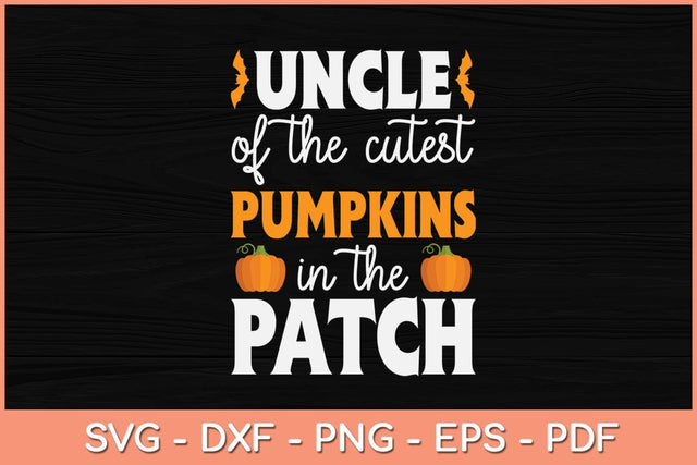 Uncle Of The Cutest Pumpkins In The Patch Halloween Svg Design SVG artprintfile 