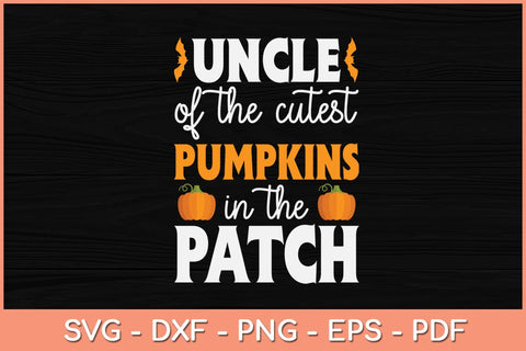 Uncle Of The Cutest Pumpkins In The Patch Halloween Svg Design SVG artprintfile 