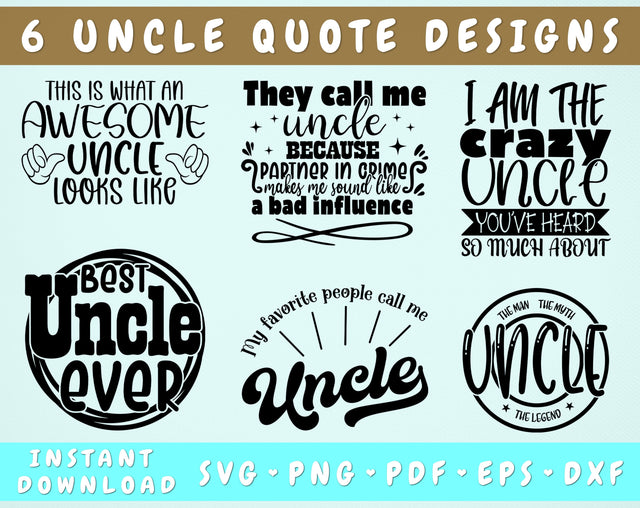 Uncle Quotes SVG Bundle, 6 Designs, Uncle Shirt SVG, Uncle Sayings SVG, Best Uncle Ever SVG, Uncle The Man The Myth The Legend SVG SVG HappyDesignStudio 