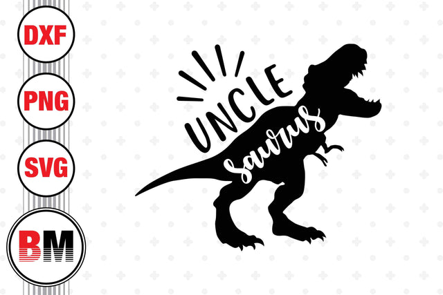Uncle Saurus SVG, PNG, DXF Files SVG BMDesign 