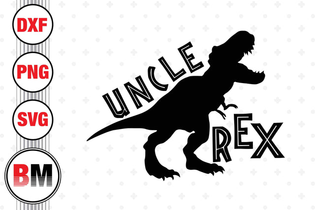 Uncle T Rex SVG, PNG, DXF Files SVG BMDesign 