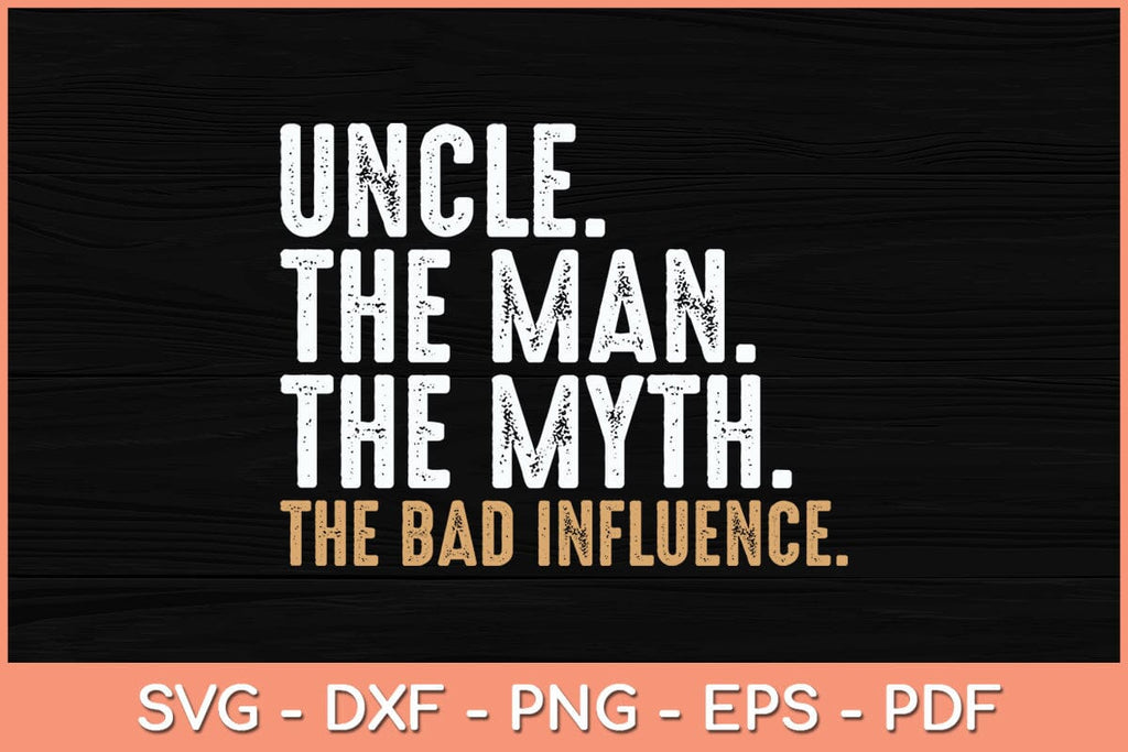 Funny Uncle The Man The Myth The Bad Influence T-Shirt For A Playful Gift Funny Uncle The Man The Myth The Bad Influence T-Shirt For A Playful Gift