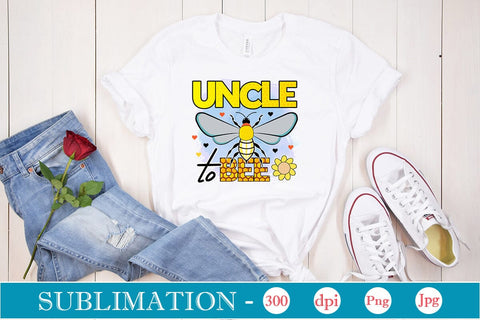 Uncle To Bee Sublimation SVGs,Quotes and Sayings,Food & Drink,On Sale, Print & Cut Sublimation DesignPlante 503 
