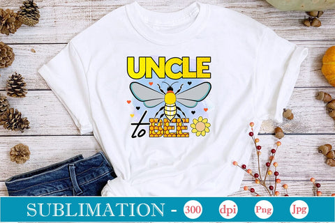 Uncle To Bee Sublimation SVGs,Quotes and Sayings,Food & Drink,On Sale, Print & Cut Sublimation DesignPlante 503 